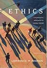 Ethics: A Pluralistic Approach to Moral Theory Ethics: A Pluralistic Approach to Moral Theory