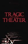Tragic Theater by G.M.  Coronel
