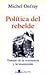 Política del Rebelde