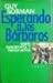 Esperando a los bárbaros: Sobre inmigrantes y drogadictos