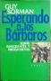Esperando a los bárbaros: Sobre inmigrantes y drogadictos