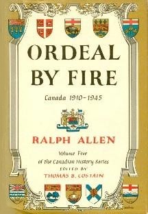 Ordeal by Fire: Canada 1910-1945 (Canadian History Series, #5)