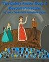 The Safety Factor Book III - Beyond Perfection by Jerry Travis, Josephine Mayes