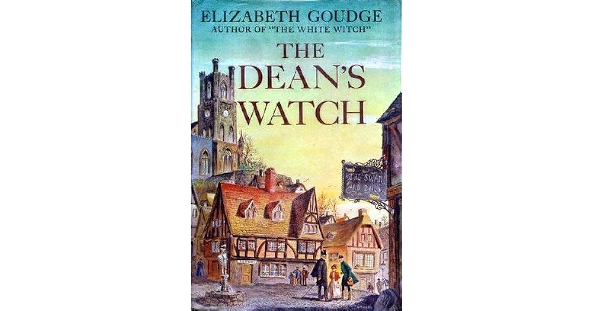 The Dean S Watch By Elizabeth Goudge
