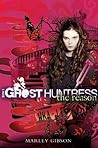The Reason (Ghost Huntress, #3) The Reason (Ghost Huntress, #3)