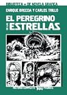 El Peregrino de las Estrellas by Carlos Trillo