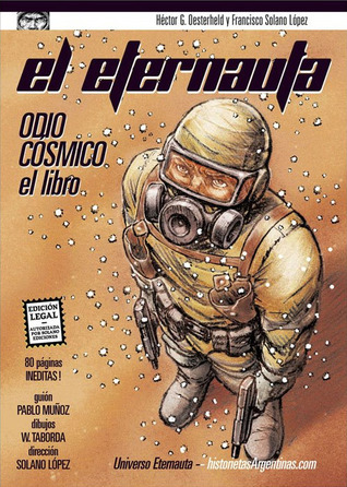 El Eternauta: odio cósmico, el libro (Universo Eternauta, #2)