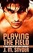 Playing The Field (Playing the Field, #1-4)