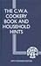 The CWA Cookery Book and Ho...