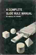 A complete slide rule manual (Unknown Binding)