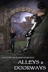 Alleys & Doorways: An Anthology of Homoerotic Urban Fantasy Short Stories Alleys & Doorways: An Anthology of Homoerotic Urban Fantasy Short Stories