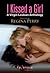 I Kissed a Girl by Regina Perry