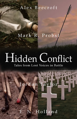 Hidden Conflict: Tales from Lost Voices in Battle (Paperback)