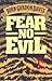Fear no evil