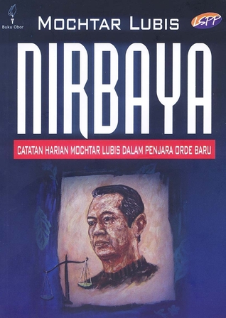 Nirbaya: Catatan Harian Mochtar Lubis dalam Penjara Orde Baru (Paperback)