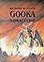 Gooka a dračí lidé by Richard D. Evans Gooka a dračí lidé by Richard D. Evans