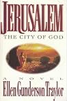 Jerusalem the City of God Jerusalem the City of God