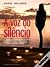 A Voz do Silêncio