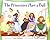 The Princesses Have a Ball by Teresa Bateman
