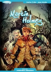 Martín Holmes (Colección Aventuras Dibujadas, #1; Martin Holmes, #1)