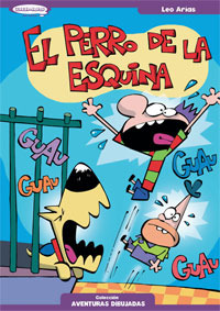 El Perro de la Esquina (Colección Aventuras Dibujadas, #7; El perro de la esquina, #1)