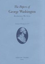 The Papers of George Washington, 7: October 1776-January 1777