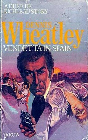 Vendetta in Spain (Duke de Richleau, #2)