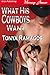 What His Cowboys Want by Tonya Ramagos
