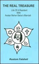The Real Treasure: Life of a Resident with Avatar Meher Baba's Mandali