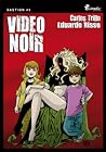 Video Noir by Carlos Trillo Video Noir by Carlos Trillo
