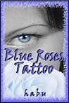 Blue Roses Tattoo