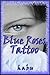 Blue Roses Tattoo