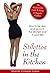 Stilettos in the Kitchen by Shanel Cooper-Sykes