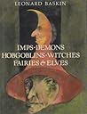 Imps, Demons, Hobgoblins, Witches, Fairies & Elves