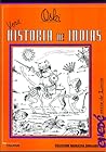 Vera Historia de Indias Vera Historia de Indias