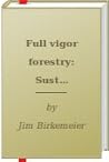 Full vigor forestry: Sustainable forest management from the forest owner's point of view