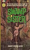 Swamp Sister by Robert Edmond Alter