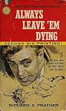 Always Leave 'em Dying by Richard S. Prather