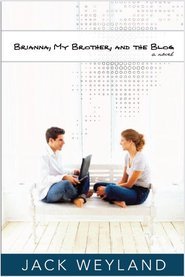 Brianna, My Brother, and the Blog (Paperback)