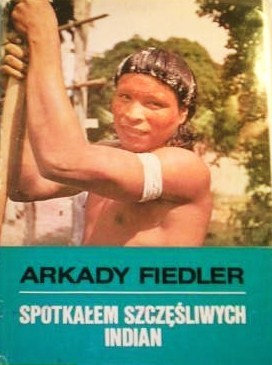 Spotkałem szczęśliwych Indian (Hardcover)