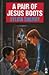 Play of a Pair of Jesus Boots