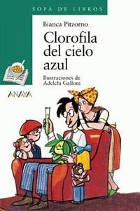 Clorofila del cielo azul (Cuentos, Mitos Y Libros-regalo) (Spanish Edition)