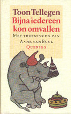 Bijna iedereen kon omvallen (Hardcover)