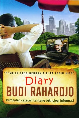 Diary Budi Rahardjo: Kumpulan Catatan tentang Teknologi Informasi