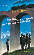 Der Tag, als ich lernte die Spinnen zu zähmen (Hardcover)
