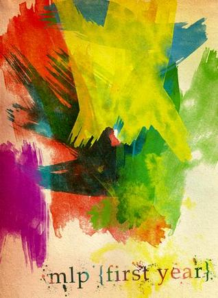 First Year : an mlp anthology
