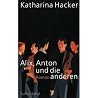 Alix, Anton und die anderen by Katharina Hacker