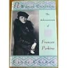 A Woman Unafraid: The Achievements of Frances Perkins A Woman Unafraid: The Achievements of Frances Perkins