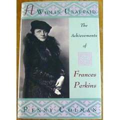 A Woman Unafraid: The Achievements of Frances Perkins (Library Binding)