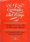 Of Carriages and Kings a Royal Footman's View of Edwardian El... by Frederick John Gorst